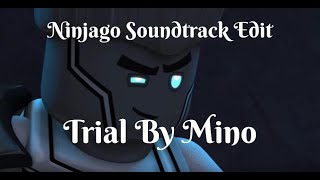 Ninjago Soundtrack Edit - Trail By Mino