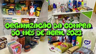 ORGANIZAÇÃO DA COMPRA DO MÊS DE ABRIL 2023. 🛒🥰❤️