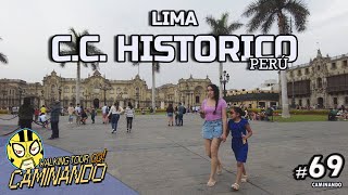 CAMINANDO - WALKING TOUR - #69: CENTRO DE LA CIUDAD - Lima - Perú.