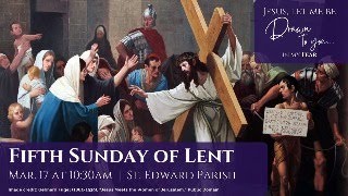 10:30am Mass Fifth Sunday of Lent (3.17.24)