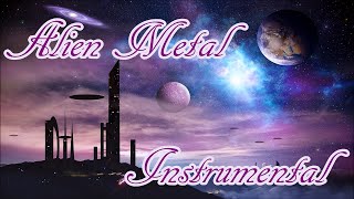 Alien Metal Instrumental - They Came From Above