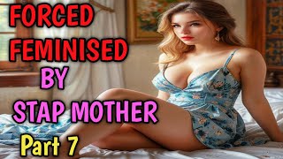 force feminist by stepmom | Incredible Gender Bender | M2F | MTF | she make me a girl Part 7