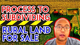 Subdividing Rural Land For Sale - What is the Process?