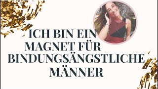 #9 Wie finde ich meinen Traumpartner. Warum Du emotional unerreichbare Männer anziehst.