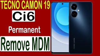 Tecno Ci6 how to remove MDM permanent on Tecno Camon 19 step by step 100% Done