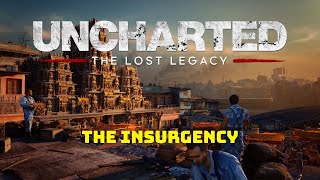 Uncharted The Lost Legacy Gameplay Part 1 - The Insurgency