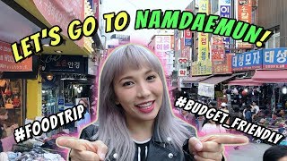 NAMDAEMUN MARKET — CHEAP SHOPPING & FOOD IN SEOUL!!!