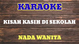 Karaoke Kisah Kasih Di Sekolah || Chrisye || Nada Wanita