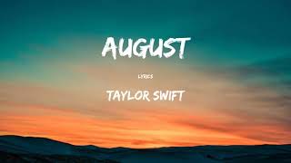 august (Lyrics) -Taylor Swift