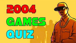 Can You Guess These GAMES of 2004? Video Games Quiz (2000s)