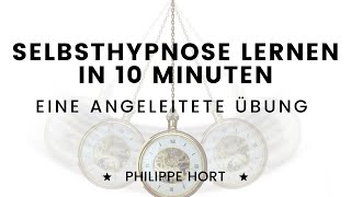 Selbsthypnose lernen in 10 Minuten