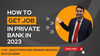 How to Get Job In Private Bank | Ask Me Anything | YouTube Live