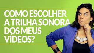 "Como escolher a trilha sonora dos meus vídeos? #VQVResponde