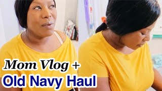 It’s Taken So Long To Get Here!! + My First Old Navy Summer Haul | Mom Vlog