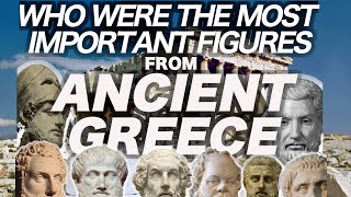 Who Were the Most Important People in Ancient Greece?