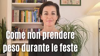 Come non prendere peso durante le feste