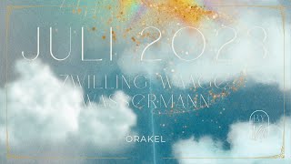 JULI 2023 Luft 💨✨ (Zwilling, Waage, Wassermann) Orakel