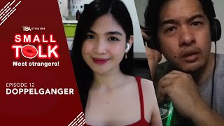 Small Talk | Episode 12 | Doppelganger | Heaven Peralejo | Alex Medina