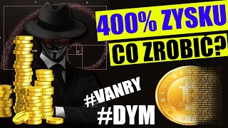 400% ZYSKU! CO Z TYM ZROBIĆ? 💲💲#BITCOIN #DYM #VANRY - analiza #kryptowaluty