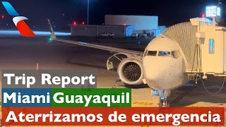 ATERRIZAMOS DE EMERGENCIA • Miami (MIA) - Guayaquil (GYE) • American Airlines • B737 MAX 8 • 4K