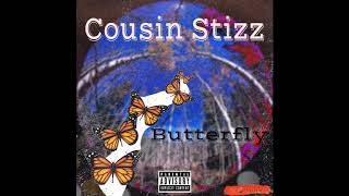 COUSIN STIZZ - BUTTERFLY(AUDIO)