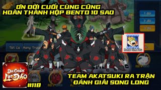 Đại Chiến Lục Đạo #118 - HOÀN THÀNH HỘP CƠM BENTO 10 SAO, BUILD TEAM AKATSUKI ĐI OÁNH SONG LONG