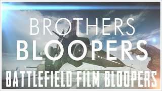 Battlefield 4 Film | "Brothers" BLOOPERS!