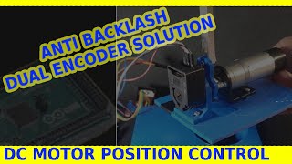 Anti-Backlash Dual Encoder Motor Position Control