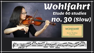 [Wohlfahrt 60 studies for violin] no. 30 (Slow)