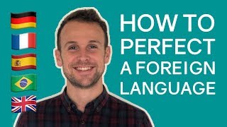 HOW TO PERFECT A FOREIGN LANGUAGE | LA FERPECTION