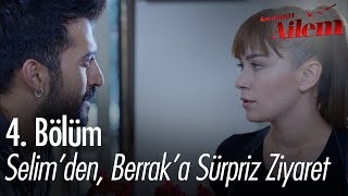 Selim'den, Berrak'a sürpriz ziyaret! - Kocaman Ailem 4. Bölüm