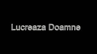 lucreaza  Doamne - Claudiu-Ion Otvos (Cantare)