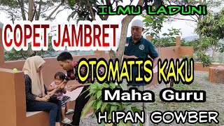 COPET JAMBRET OTOMATIS KAKU @ilmu laduni mas ipan Gowber