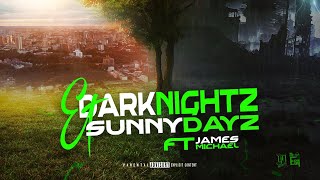 Mr.ESQ DARKNIGHTZ & SUNNYDAYZ ft James Michael (official video) shot by clicks by klauss