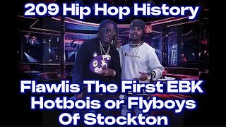 Flawlis From Deadly Eastside Stockton Was The First Ebk Hotboiiz & Flyboys Of His Era