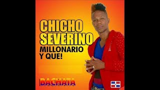 Chicho Severino - Millonario  Y Que - Karaoke