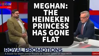 Marmite Meghan: The Heineken Princess Has Gone Flat + Royal Family Struggles Due to Lack of Royals.