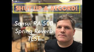 Sansui RA 500 Spring Reverb Test