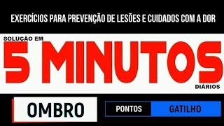 🔴Exercícios para Prevenção de Lesões e Cuidados com a Dor - 5 minutos - Pontos Gatilho - OMBRO