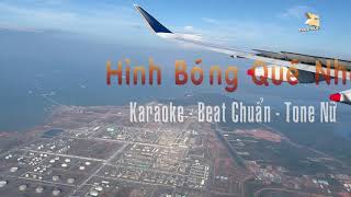 KARAOKE HÌNH BÓNG QUÊ NHÀ - BEAT CHUẨN TONE NỮ