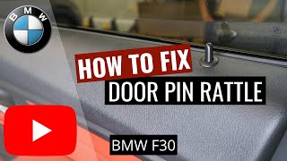 How To Fix Door Pin Rattle | BMW F30