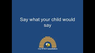 1.5 Say what your child would say