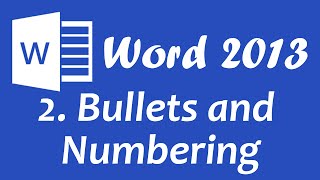 Microsoft Word 2013 - Bullets and Numbering