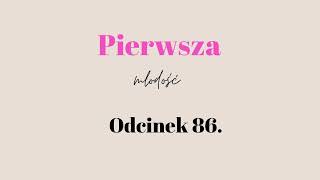 Pierwsza Młodość #86