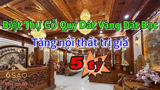 Biệt Thự GỖ QUÝ DÁT VÀNG DÁT BẠC đẳng cấp nhất quận Gò Vấp | BDS 6 Sao #bietthu