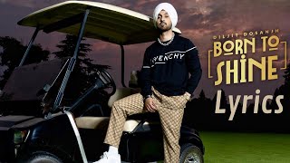 Born To Shine Song Lyrics from GOAT | Diljit Dosanjh | Amrit Mann | Desi Crew #songlyrics