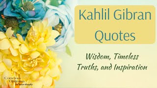 Quotes of Kahlil Gibran