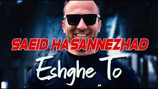 Eshghe to-Saeid Hasannezhad( عشق تو- سعید حسن نژاد)