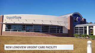 New Longview Urgent Care Facility Opening