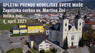 Živi prenos svete maše iz Žirov na Veliko noč (4. 4. 2021)